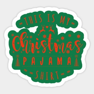 this is my christmas pajama Sticker